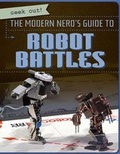 Cover: The Modern Nerd's Guide to Robot Battles - Gareth Stevens Publishing