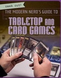 Cover: The Modern Nerd's Guide to Tabletop and Card Games - Gareth Stevens Publishing