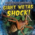 Cover: Giant Wetas Shock! - Gareth Stevens Publishing