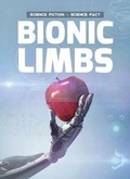 Cover: Bionic Limbs - Gareth Stevens Publishing