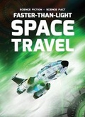 Cover: Faster-Than-Light Space Travel - Gareth Stevens Publishing