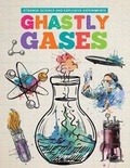Cover: Ghastly Gases - PowerKids Press