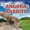 Cover: Angora Rabbits - PowerKids Press
