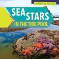 Cover: Sea Stars in the Tide Pool - PowerKids Press