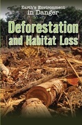 Cover: Deforestation and Habitat Loss - PowerKids Press