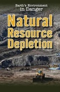 Cover: Natural Resource Depletion - PowerKids Press