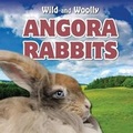 Cover: Angora Rabbits - PowerKids Press