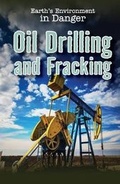 Cover: Oil Drilling and Fracking - PowerKids Press