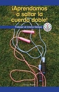 Cover: !Aprendamos a Saltar La Cuerda Doble! Trabajar Al Mismo Tiempo (Let's Learn Double Dutch! Working at the Same Time) - Rosen Classroom