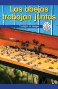 Cover: Las Abejas Trabajan Juntas: Trabajar En Equipo (Honeybees Work Together: Working as a Team) - Rosen Classroom