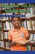 Cover: Ayudar En La Biblioteca: Paso a Paso (Helping at the Library: Step by Step) - Rosen Classroom