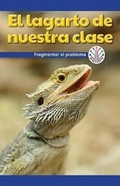 Cover: El Lagarto de Nuestra Clase: Fragmentar El Problema (Our Class Lizard: Breaking Down the Problem) - Rosen Classroom