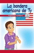 Cover: La Bandera Americana de Ty: Fragmentar El Problema (Ty's American Flag: Breaking Down the Problem) - Rosen Classroom