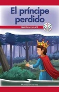 Cover: El Principe Perdido: Mantenerse Ahi (the Lost Prince: Sticking to It) - Rosen Classroom