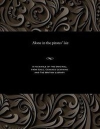 Enlarge image Cover: Alone in the Pirates' Lair - Gale and the British Library
