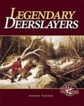 Cover: Legendary Deerslayers - Krause Publications