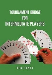 Abbildung von: Tournament Bridge for Intermediate Players - Xlibris Corporation