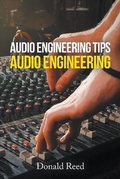Cover: Audio Engineering Tips - LitFire Publishing, LLC