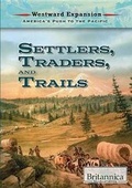 Cover: Settlers, Traders, and Trails - Rosen Education Service