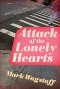 Cover: Attack of the Lonely Hearts - Anvil Press Publishers Inc