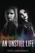 Cover: An Unstill Life - Evernight Teen