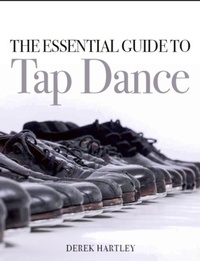 Enlarge image Cover: The Essential Guide to Tap Dance - The Crowood Press Ltd