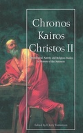 Cover: Chronos, Kairos, Christos Ii: Chronological, Nativity, And Religious Studies In Memory Of Ray Chrono - Mercer University Press