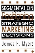 Cover: Segmentation and Positioning for Strategic Marketing Decisions - McGraw-Hill Inc.,US