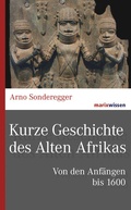 Cover: Kurze Geschichte des Alten Afrikas - marix Verlag ein Imprint von Verlagshaus R&ouml;merweg