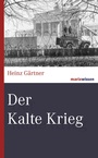 Cover: Der Kalte Krieg - marix Verlag ein Imprint von Verlagshaus Römerweg