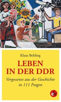 Enlarge image Cover: Leben in der DDR - edition berolina