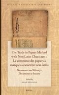 Bild: The Trade in Papers Marked with Non-Latin Characters / Le commerce des papiers a marques a caracteres non-latins - Brill