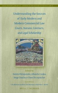 Cover: Understanding the Sources of Early Modern and Modern Commercial Law - Martinus Nijhoff