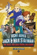 Cover: Secret Agents Jack and Max Stalwart: Book 4: The Race for Gold Rush Treasure: California, USA - Running Press