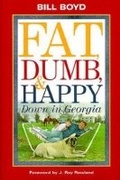 Cover: Fat Dumb and Happy Down In Georgia - Mercer University Press