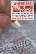 Cover: Where are All the Good Jobs Going? - Russell Sage Foundation