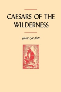 Abbildung von: Caesars of the Wilderness - Minnesota Historical Society Press