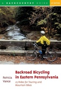 Cover: Backroad Bicycling in Eastern Pennsylvania: 25 Rides for Touring and Mountain Bikes - Countryman Press Inc.