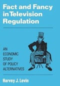 Cover: Fact and Fancy in Television Regulation - Russell Sage Foundation