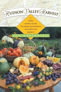 Abbildung von: Hudson Valley Harvest: A Food Lover's Guide to Farms, Restaurants, and Open-Air Markets - Countryman Press Inc.