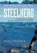 Cover: Best Streams for Great Lakes Steelhead - Countryman Press Inc.