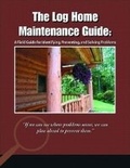 Cover: The Log Home Maintenance Guide - Countryman Press Inc.