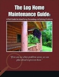 Enlarge image Cover: The Log Home Maintenance Guide - Countryman Press Inc.