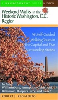 Cover: Weekend Walks in the Historic Washington D. C. Region - Countryman Press Inc.