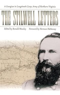 Cover: The Stilwell Letters: A Georgian In Longstreet'S Corps, Army Of Northern Virginia (H610/Mrc) - Mercer University Press