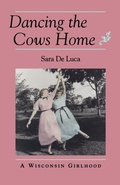 Cover: Dancing the Cows Home - Minnesota Historical Society Press,U.S.