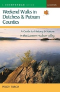 Cover: Weekend Walks in Dutchess and Putnam Counties - Countryman Press Inc.