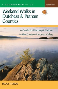 Abbildung von: Weekend Walks in Dutchess and Putnam Counties - Countryman Press Inc.
