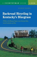 Cover: Backroad Bicycling in Kentucky's Bluegrass: 25 Rides in the Bluegrass Region Lower Kentucky Valley, Central Heartlands, and More - Countryman Press Inc.