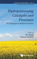 Cover: Hydroprocessing Catalysts And Processes: The Challenges For Biofuels Production - World Scientific Europe Ltd